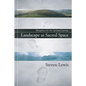 Landscape as Sacred Space - Paperback