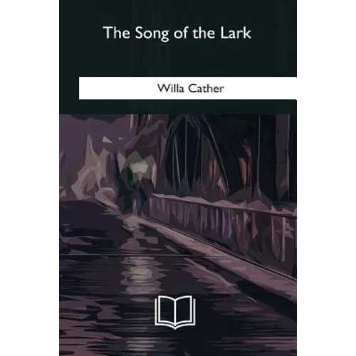 The Song of the Lark - Paperback