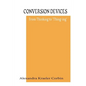 Conversion Devices: Turning Ideas Into Forms - Paperback