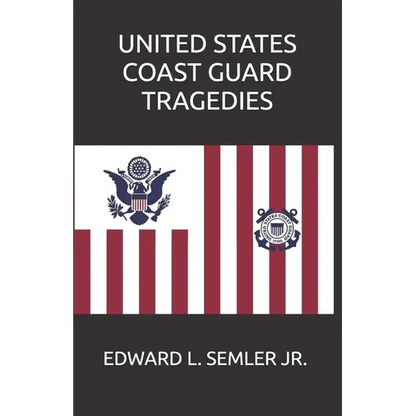 United States Coast Guard Tragedies - Paperback