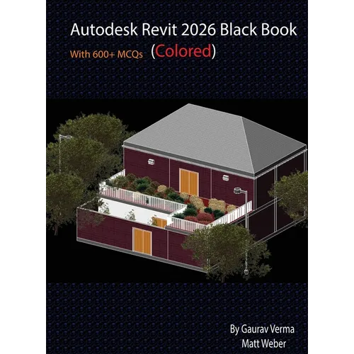 Autodesk Revit 2026 Black Book: (Colored) - Hardcover