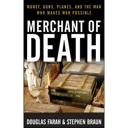 Merchant of Death: Money, Guns, Planes, and the Man Who Makes War Possible - Paperback