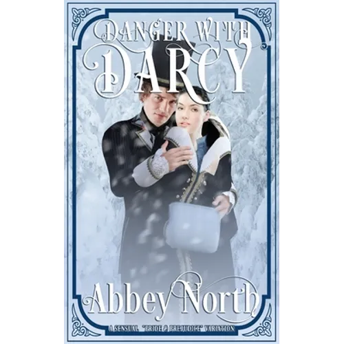 Danger With Darcy: A Pride & Prejudice Variation - Paperback