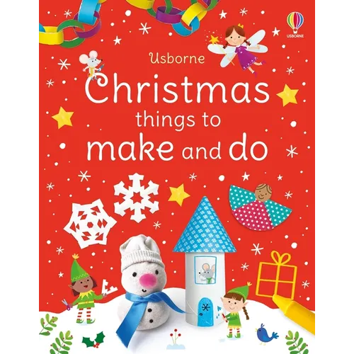 Christmas Things to Make and Do: A Christmas Holiday Book for Kids - Paperback