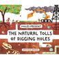 Moles Present the Natural Tolls of Digging Holes - Hardcover