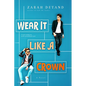 Wear It Like A Crown - Paperback