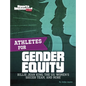 Athletes for Gender Equity: Billie Jean King, the U.S. Women's Soccer Team, and More - Paperback