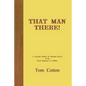 That Man There! - Paperback