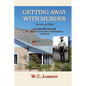 Getting Away with Murder, The Life and Times of Oliver Milton Lee: New Mexico Cattleman, Congressman, and Killer (Softcover) - Paperback