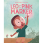 Leo and the Pink Marker - Hardcover