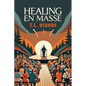 Healing En Masse - Paperback