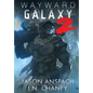 Wayward Galaxy 2 - Hardcover
