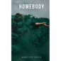 Homebody - Paperback