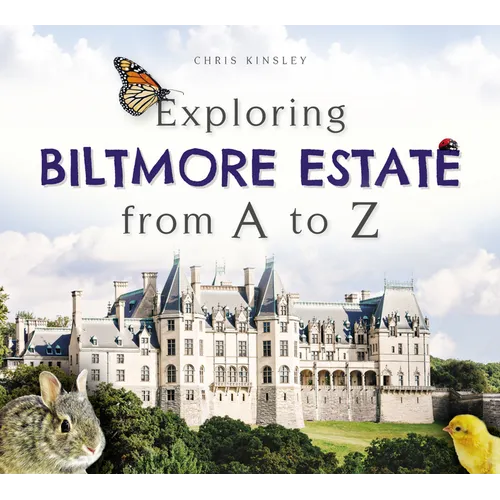 Exploring Biltmore Estate from A to Z - Hardcover
