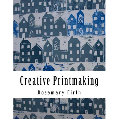 Creative Printmaking: Printing at home without a press - Paperback