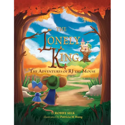 The Lonely King: The Adventures of RJ the Mouse - Paperback
