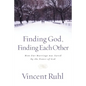 Finding God, Finding Each Other: How Our Marriage Was Saved by the Power of God - Paperback