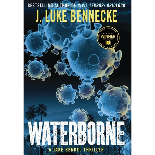 Waterborne: A Jake Bendel Thriller - Hardcover