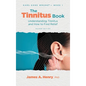 The Tinnitus Book: Understanding Tinnitus and How to Find Relief - Hardcover