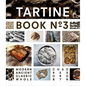 Tartine No. 3: Ancient Modern Classic Whole - Hardcover