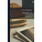 The Bank America - Hardcover