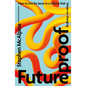 Futureproof: How to Live for Jesus in a Culture That Keeps on Changing - Paperback