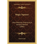 Magic Squares: New Methods, Embracing A General Method (1885) - Paperback