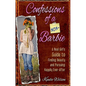 Confessions of a Non-Barbie: A Real Girl's Guide to Finding Beauty and Pursuing Happily Every-After - Paperback