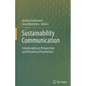 Sustainability Communication: Interdisciplinary Perspectives and Theoretical Foundation - Hardcover