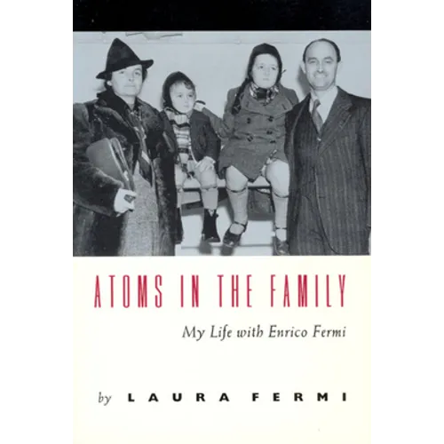 Atoms in the Family: My Life with Enrico Fermi - Paperback