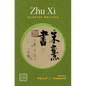 Zhu XI: Selected Writings - Paperback