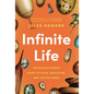 Infinite Life: The Revolutionary Story of Eggs, Evolution, and Life on Earth - Hardcover