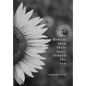 And the Flowers Turn Their Faces Toward the Sun - Hardcover
