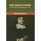 The Beatitudes: An exposition of Matthew 51-12 - Hardcover
