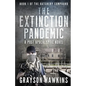 The Extinction Pandemic: A Post Apocalyptic Novel - Paperback