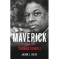 Maverick: A Biography of Thomas Sowell - Hardcover