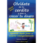 Olvídate de tu cerdito y pon a crecer tu dinero: Aprende desde joven a invertir inteligentemente (Edición Blanco y Negro) - Paperback