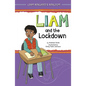 Liam and the Lockdown - Hardcover