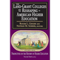 The Land-Grant Colleges and the Reshaping of American Higher Education - Paperback