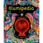 Illumipedia: Wonder at Dinosaurs, Animals, Oceans and Minibeasts with Your Magic Three-Color Lens - Hardcover