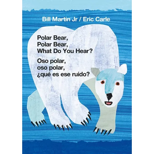Polar Bear, Polar Bear, What Do You Hear? / Oso Polar, Oso Polar, ¿Qué Es Ese Ruido? (Bilingual Board Book - English / Spanish) - Board Book