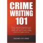 Crime Writing 101 - All Your Questions Answered - Paperback