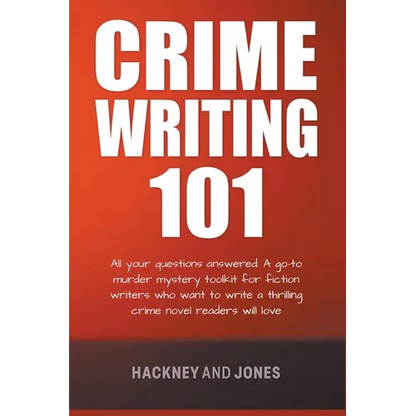 Crime Writing 101 - All Your Questions Answered - Paperback