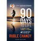 90 Days to Life: A Journey from Turmoil to Triumph - Paperback