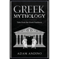 Greek Mythology: Tales from the Greek Pantheon - Paperback