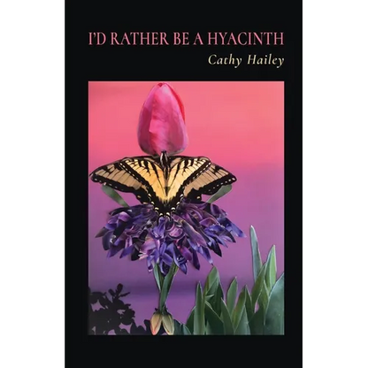 I'd Rather Be a Hyacinth - Paperback