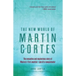 The New World of Martin Cortes - Paperback