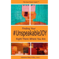 Finding Your #UnspeakableJOY: Right There Where You Are - Paperback