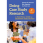 Doing Case Study Research: A Practical Guide for Beginning Researchers - Paperback