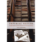 Imperial Nature: Joseph Hooker and the Practices of Victorian Science - Paperback